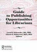 Schroeder / Roberson / Gellatly |  Guide to Publishing Opportunities for Librarians | Buch |  Sack Fachmedien