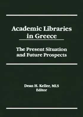 Keller |  Academic Libraries in Greece | Buch |  Sack Fachmedien