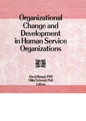 Bargal / Schmid |  Organizational Change and Development in Human Service Organizations | Buch |  Sack Fachmedien