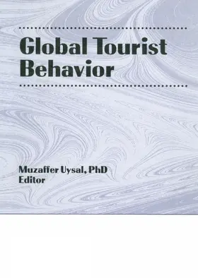 Kaynak / Uysal | Global Tourist Behavior | Buch | 978-1-56024-471-4 | sack.de