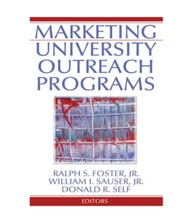 Foster / Sauser / Self | Marketing University Outreach Programs | Buch | 978-1-56024-610-7 | www.sack.de