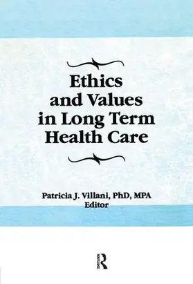 Villani |  Ethics and Values in Long Term Health Care | Buch |  Sack Fachmedien