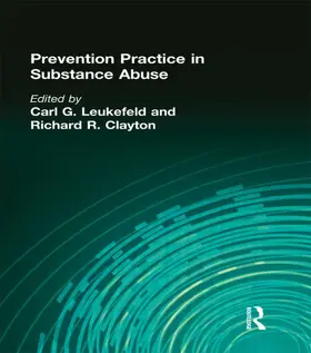 Leukefeld / Clayton | Prevention Practice in Substance Abuse | Buch | 978-1-56024-734-0 | www.sack.de