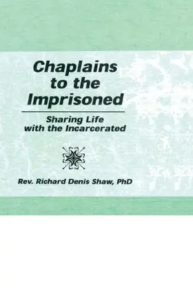 Shaw | Chaplains to the Imprisoned | Buch | 978-1-56024-877-4 | www.sack.de