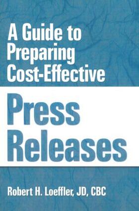 Winston / Loeffler | A Guide to Preparing Cost-Effective Press Releases | Buch | 978-1-56024-882-8 | sack.de