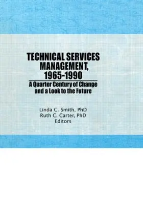 Carter / Smith / Henderson |  Technical Services Management, 1965-1990 | Buch |  Sack Fachmedien