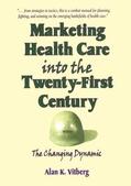 Winston / Vitberg |  Marketing Health Care Into the Twenty-First Century | Buch |  Sack Fachmedien