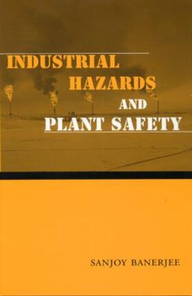 Banerjee | Industrial Hazards and Plant Safety | Buch | 978-1-56032-069-2 | sack.de