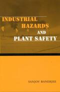 Banerjee |  Industrial Hazards and Plant Safety | Buch |  Sack Fachmedien