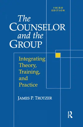 Trotzer |  Counselor and The Group | Buch |  Sack Fachmedien