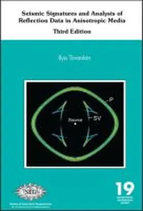 Tsvankin |  Seismic Signatures and Analysis of Reflection Data in Anisotropic Media | Buch |  Sack Fachmedien