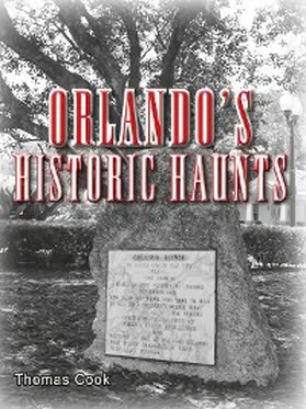 Cook |  Orlando's Historic Haunts | eBook | Sack Fachmedien