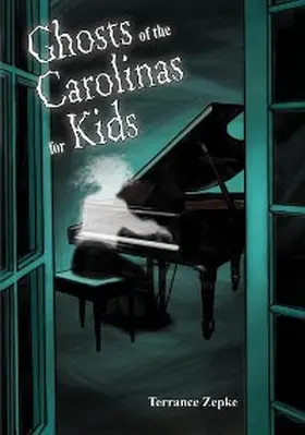 Zepke |  Ghosts of the Carolinas for Kids | eBook | Sack Fachmedien