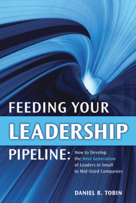 Tobin |  Feeding Your Leadership Pipeline | Buch |  Sack Fachmedien