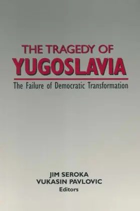 Seroka / Pavlovic |  The Tragedy of Yugoslavia | Buch |  Sack Fachmedien