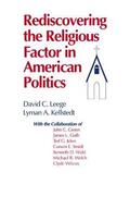 Leege / Kellstedt |  Rediscovering the Religious Factor in American Politics | Buch |  Sack Fachmedien