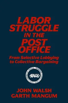 Walsh / Mangum |  Labor Struggle in the Post Office | Buch |  Sack Fachmedien