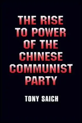 Saich / Yang |  The Rise to Power of the Chinese Communist Party: Documents and Analysis | Buch |  Sack Fachmedien