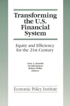Dymski / Epstein / Pollin | Transforming the U.S. Financial System | Buch | 978-1-56324-268-7 | sack.de