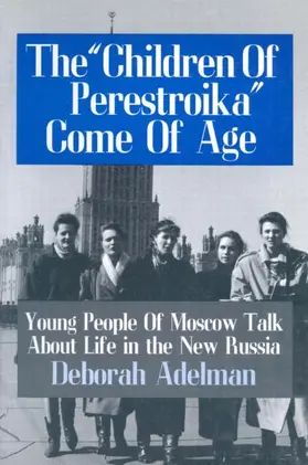 Adelman |  The Children of Perestroika Come of Age | Buch |  Sack Fachmedien