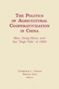 Teiwes / Sun / Lai |  The Politics of Agricultural Cooperativization in China | Buch |  Sack Fachmedien