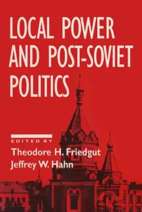 Friedgut / Hahn |  Local Power and Post-Soviet Politics | Buch |  Sack Fachmedien
