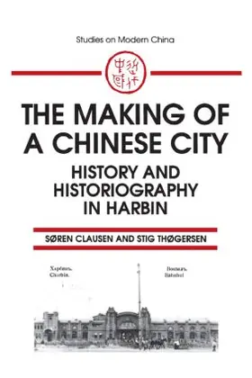 Clausen / Thogersen |  The Making of a Chinese City | Buch |  Sack Fachmedien