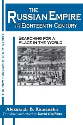 Kamenskii / Griffiths |  The Russian Empire in the Eighteenth Century | Buch |  Sack Fachmedien