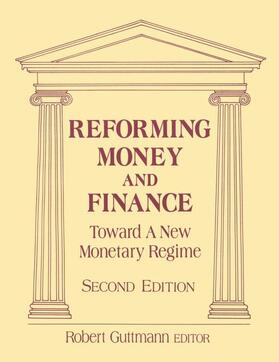 Guttmann | Reforming Money and Finance | Buch | 978-1-56324-770-5 | sack.de