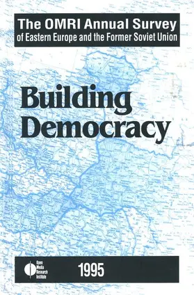 The OMRI Annual Survey of Eastern Europe and the Former Soviet Union | Buch | 978-1-56324-924-2 | www.sack.de