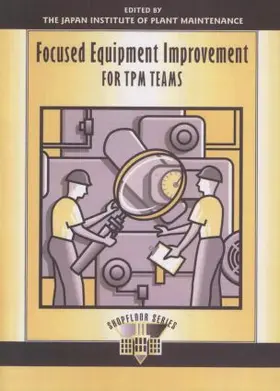  Focused Equipment Improvement for TPM Teams | Buch |  Sack Fachmedien