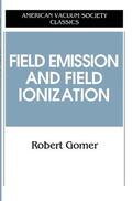 Gomer |  Field Emissions and Field Ionization | Buch |  Sack Fachmedien