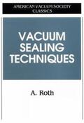 Roth |  Vacuum Sealing Techniques | Buch |  Sack Fachmedien