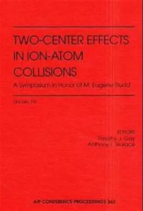 Gay / Sterace |  Two-Center Effects in Ion-Atom Collisions | Buch |  Sack Fachmedien