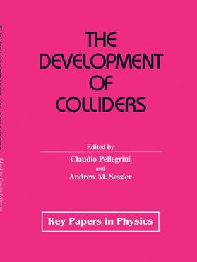 Sessler / Pellegrini | The Development of Colliders | Buch | 978-1-56396-349-0 | sack.de