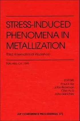 Ho / Bravman / Li |  Stress-Induced Phenomena in Metallization | Buch |  Sack Fachmedien