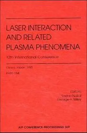 Nakai |  Laser Interaction and Related Plasma Phenomena | Buch |  Sack Fachmedien
