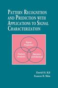Shin / Kil |  Pattern Recognition and Prediction with Applications to Signal Processing | Buch |  Sack Fachmedien