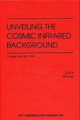 Dwek |  Unveiling the Cosmic Infrared Background | Buch |  Sack Fachmedien