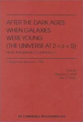 Holt / Smith |  After the Dark Ages: When Galaxies Were Young (the Universe at 2: College Park, Maryland, 12-14 October 1998 | Buch |  Sack Fachmedien