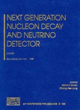 Diwan / Jung |  Next Generation Nucleon Decay and Neutrino Detector: Nnn99: Stony Brook, New York, 23-25 September 1999 | Buch |  Sack Fachmedien