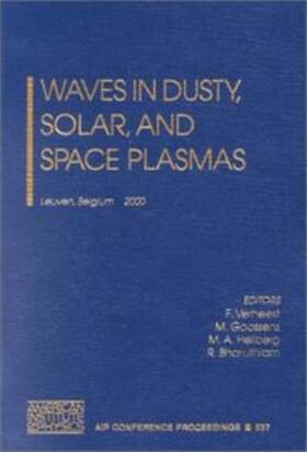 Verheest / Goossens / Hellberg |  Waves in Dusty, Solar, and Space Plasmas: Leuven, Belgium, 22-26 May 2000 | Buch |  Sack Fachmedien