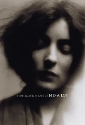 Loy / Crangle |  Stories and Essays of Mina Loy | eBook | Sack Fachmedien