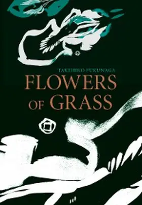 Fukunaga |  Flowers of Grass | eBook | Sack Fachmedien