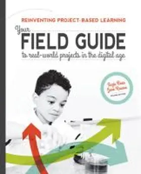 Suzie / Krauss |  Reinventing Project-Based Learning: Your Field Guide to Real-World Projects in the Digital Age | Buch |  Sack Fachmedien