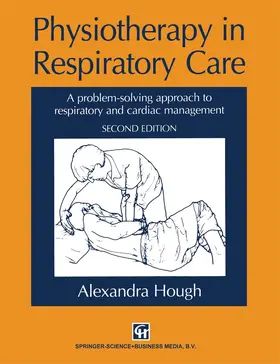 Hough |  Physiotherapy in Respiratory Care | Buch |  Sack Fachmedien