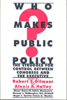 Gilmour / Halley |  Who Makes Public Policy? | Buch |  Sack Fachmedien