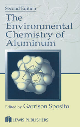 Sposito | The Environmental Chemistry of Aluminum, Second Edition | Buch | 978-1-56670-030-6 | sack.de
