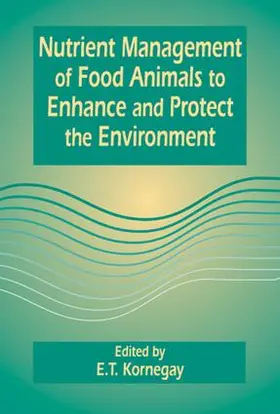 Kornegay |  Nutrient Management of Food Animals to Enhance and Protect the Environment | Buch |  Sack Fachmedien