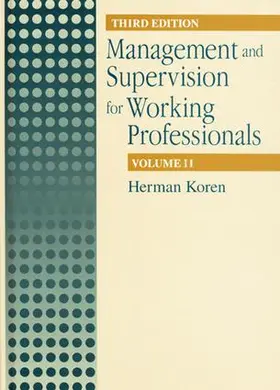 Koren |  Management and Supervision for Working Professionals, Third Edition, Volume II | Buch |  Sack Fachmedien
